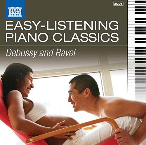 Easy-Listening Piano Classics: Debussy and Ravel