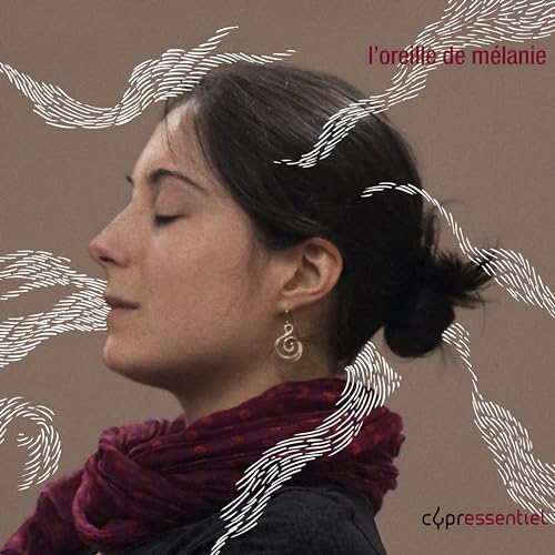 L'OREILLE DE MELANIE
