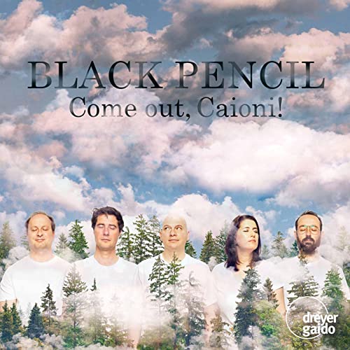 Black Pencil: Come out, Caioni!