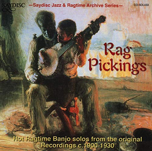 RAG PICKINGS - Hot Ragtime Banjo from the Original Recording