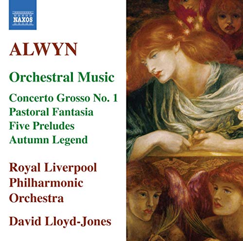 Alwyn: Concerto Grosso No. 1 / Pastoral Fantasia / 5 Prelude