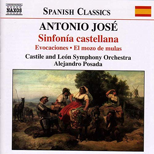 JOSE: Sinfonia castellana / Suite ingenua / El mozo de mulas