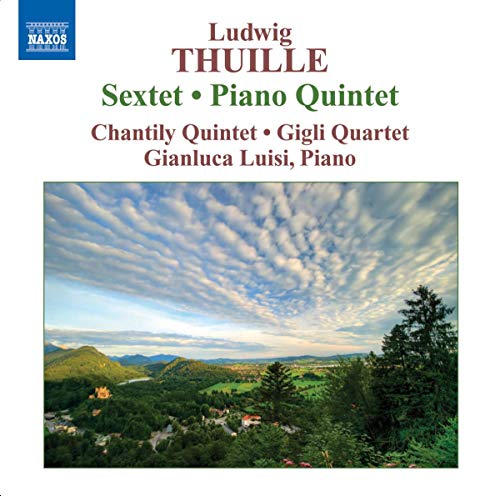 Thuille: Sextet, Piano Quintet