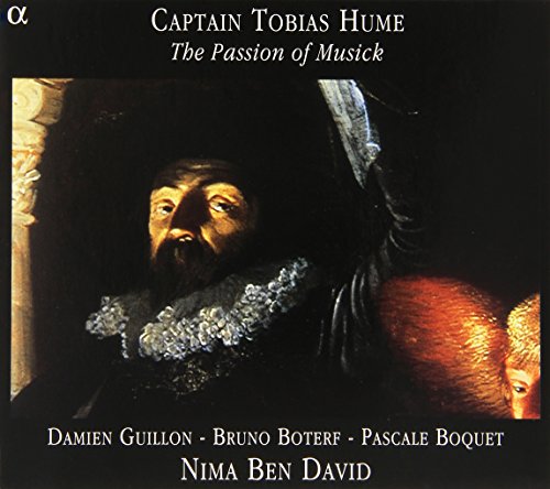 HUME, T.: Captain Humes Poeticall Musicke (excerpts) / The F