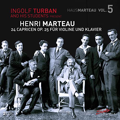 Henri Marteau, Vol. 5 - 24 Capricen op. 25 for Violin and pi