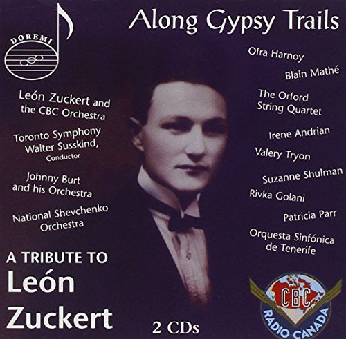 Along Gypsy Trails: A Tribute to León Zuckert