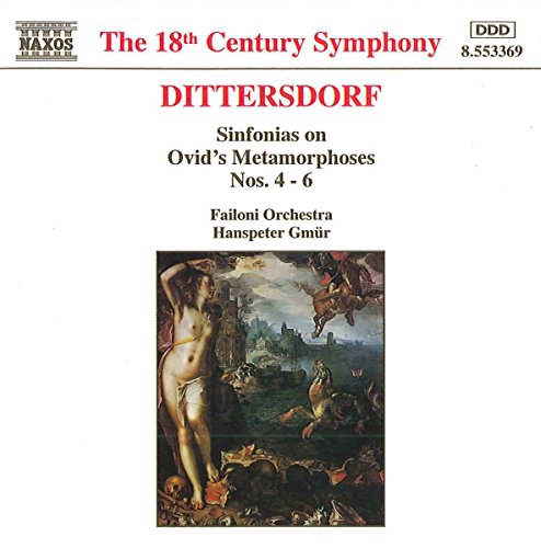 DITTERSDORF: Sinfonias on Ovid's Metamorphoses,  Nos. 4 - 6