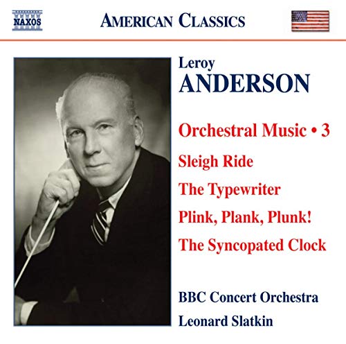 Anderson: Orchestral Music, Vol. 3: Sleigh Ride - The Typewr