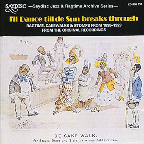 RAGTIME, CAKEWALKS AND STOMPS FROM THE ORIGINAL RECORDINGS (