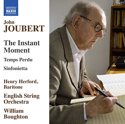 John Joubert: The Instant Moment, Op. 110, Temps perdu, Op.