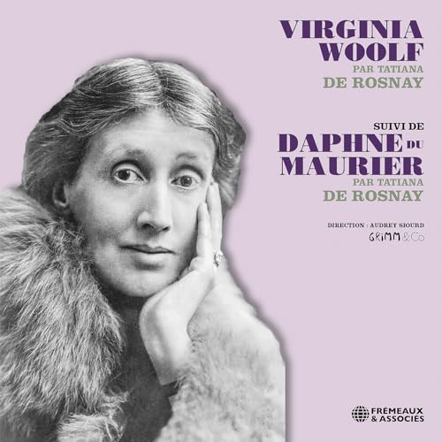 Virginia Woolf suivi de Daphne du Maurier par Tatiana de Ros