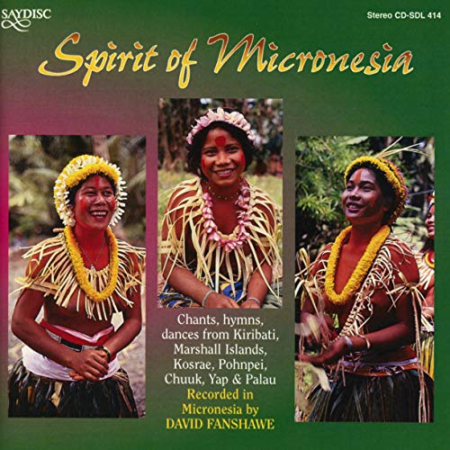 Chants, Hymns, Dances From Kiribati, Marshall Islands, Kosra