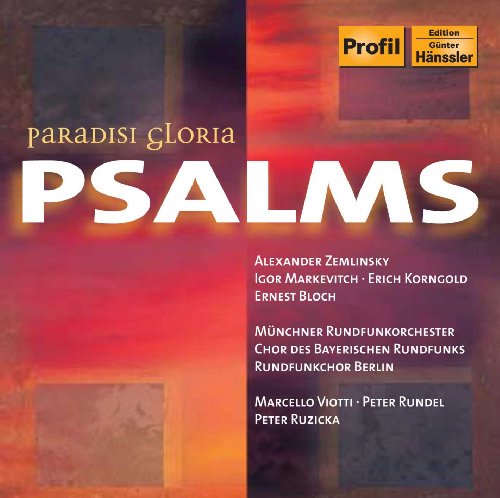 Markevitch: Psaum, Tehillim; Zemlinsky: Psalm 13; Korngold: Passover Psalm / Viotti