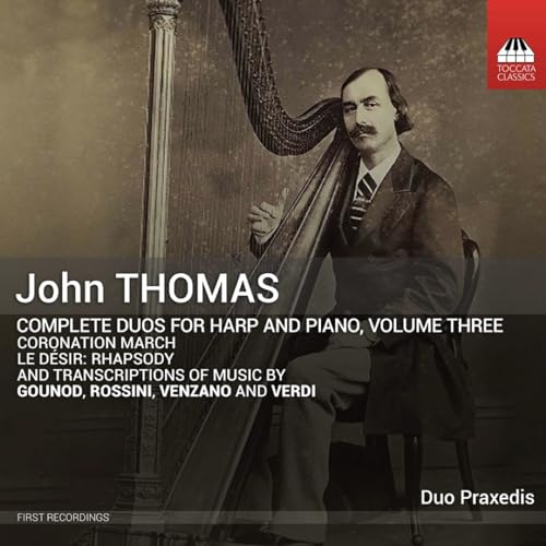 John Thomas: Complete Duos For Harp & Piano, Vol. 3  Duo Praxedis