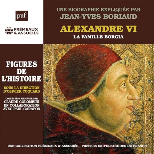 Alexandre VI, La famille Borgia - Une biographie expliquee