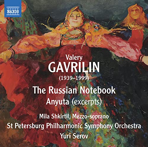 Gavrilin: The Russian Notebook - Anyuta (excerpts)