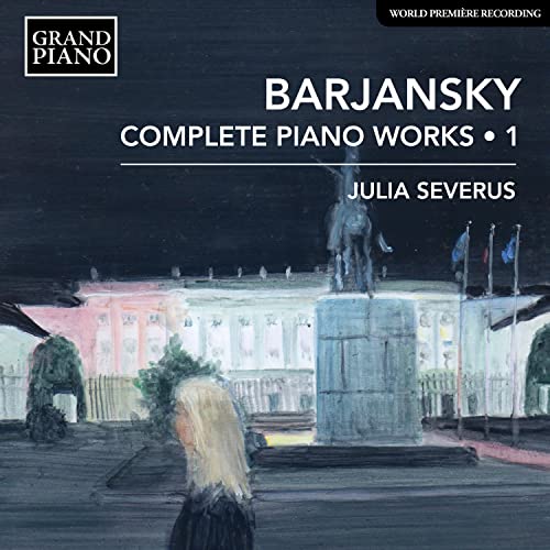 Barjansky: Complete Piano Works, Vol. 1