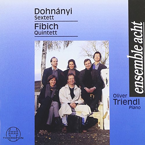 Fibich, Z.: Quintet, Op. 42 / Dohnanyi, E.: Sextet, Op. 37