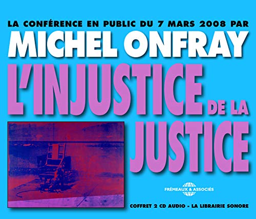 L'INJUSTICE DE LA JUSTICE