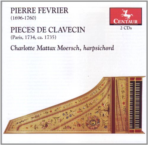 Fevrier: Pieces de clavecin, Books 1 and 2