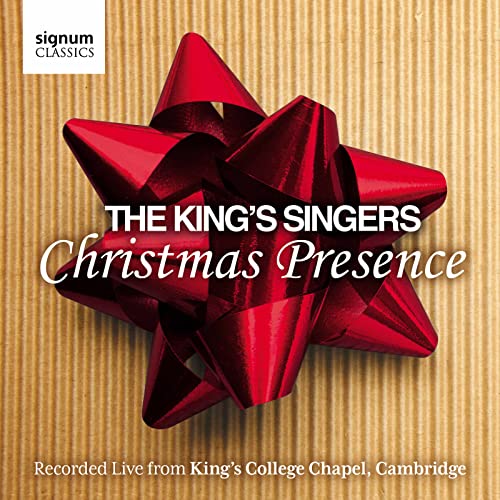 Christmas Presence: The King's Singers, Live from Kings Coll