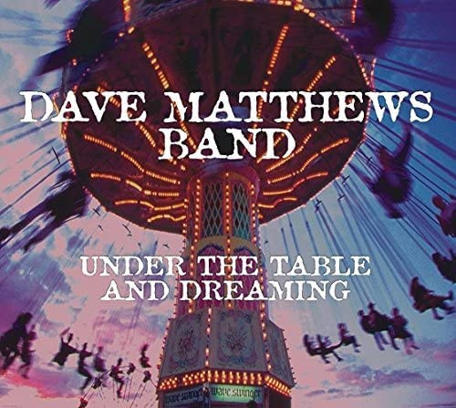 UNDER THE TABLE AND DREAMING