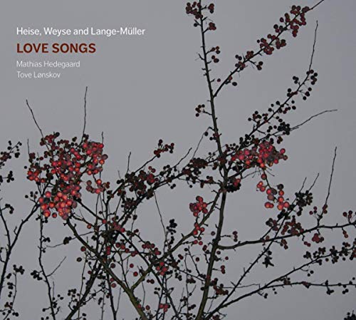Heise, Weyse and Lange-Müller: Love Songs