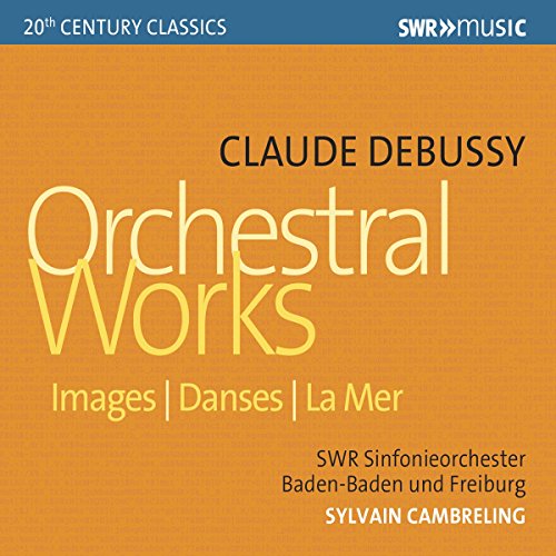 Debussy: Images, Danses sacrée et profane & La mer