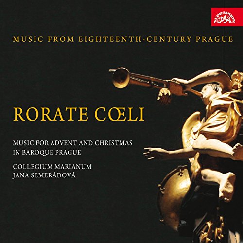 Rorate Coeli: Music for Advent and Christmas in Baroque Prag