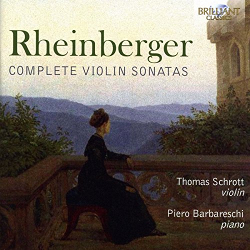 Rheinberger: Complete Violin Sonatas