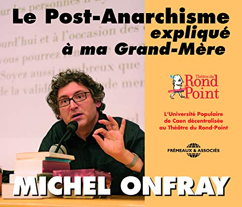 LE POST-ANARCHISME EXPLIQUE A