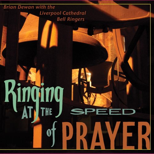 Dewan, B.: Ringing at the Speed of Prayer