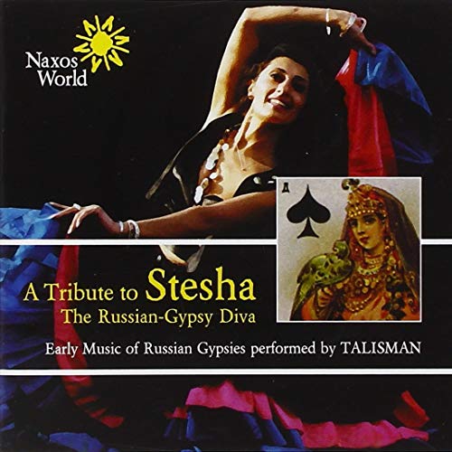 A Tribute To Stesha: Early Music of Russian Gypsies