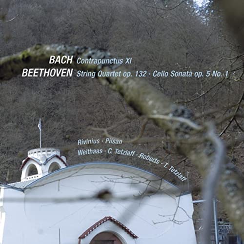 Bach: Contrapunctus XI - Beethoven:  String Quartet No. 15 -