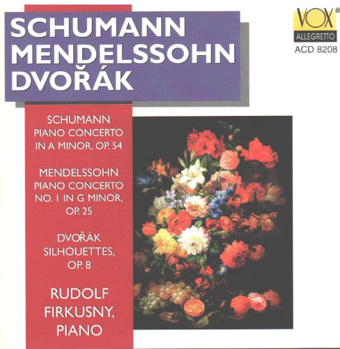Schumann & Mendelssohn: Piano Concertos - Dvorák: Silhouette