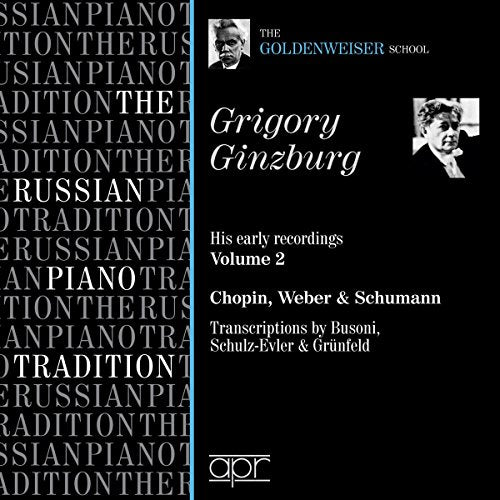 The Russian Piano Tradition: Ginzburg's Early Recordings, Vo