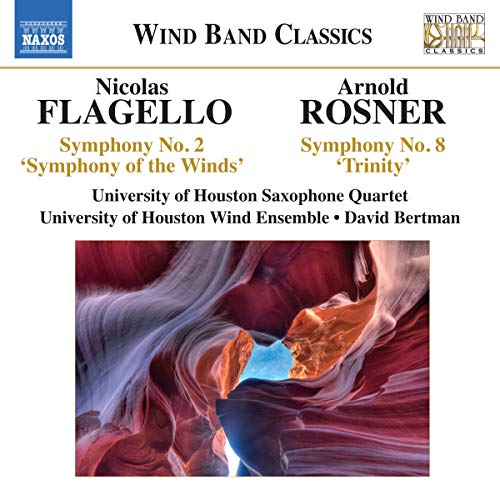 Flagello: Symphony No. 2, 'Symphony of the Winds' - Rosner: