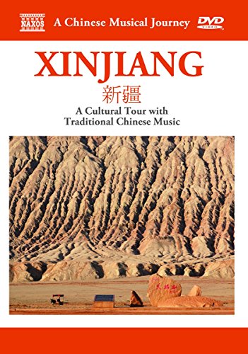 A Chinese Musical Journey - Xinjiang: A Cultural Tour with T