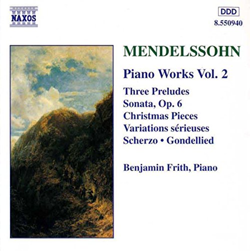 MENDELSSOHN: Sonata in E Major / Variations serieuses / Prel