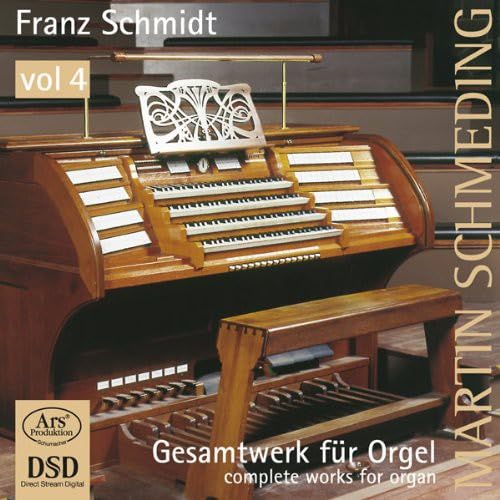 Schmidt: Works for Organ, Vol. 4
