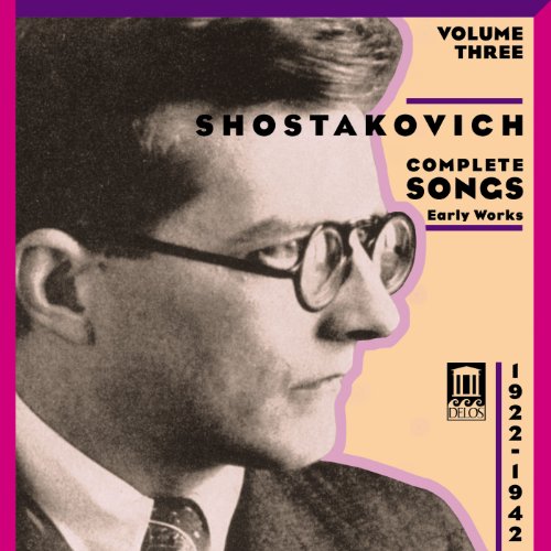 SHOSTAKOVICH, D.: Songs (Complete), Vol. 3 - Early Works (19