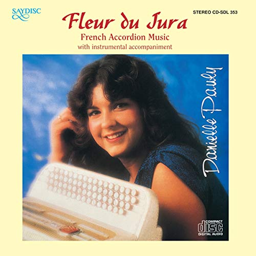 Danielle Pauly: French Accordion Music - Fleur Du Jura