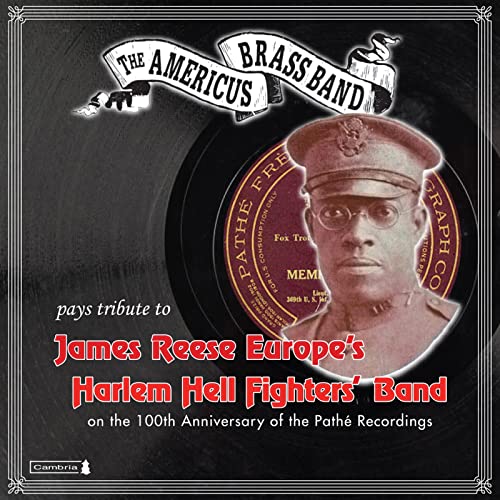 Tribute to James Reese Europe's Harlem Hell Fighter's Band