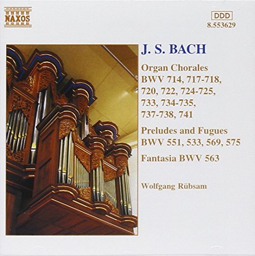 J.S. Bach: Organ Chorales, Preludes and Fugues & Fantasias