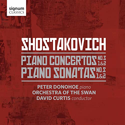 Shostakovich: Piano Concertos Nos. 1 & 2 and Piano Sonatas N