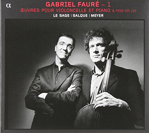 Fauré: Intégrale de la Musique de Chambre avec Piano - 1: Œu