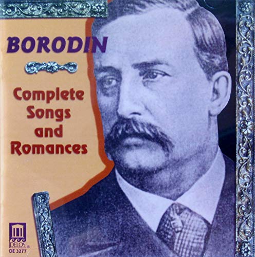 BORODIN, A.P.: Songs and Romances (Complete)
