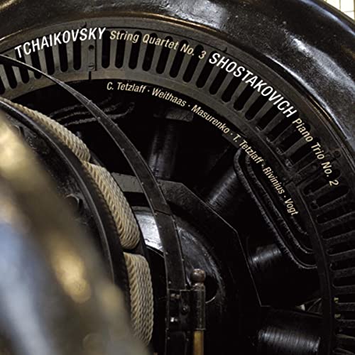 Tchaikovsky: String Quartet No. 3 - Shostakovich: Piano Trio