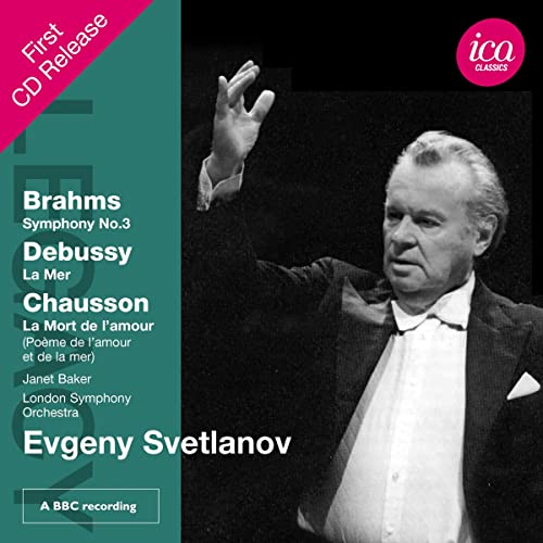 Brahms: Symphony No. 3 - Debussy: La Mer - Chausson: La mort