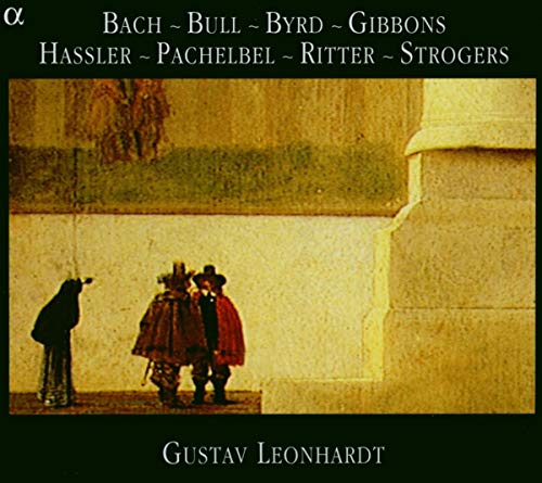 Bach - Bull - Byrd - Gibbons - Hassler - Pachelbel - Ritter